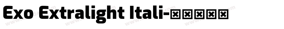 Exo Extralight Itali字体转换